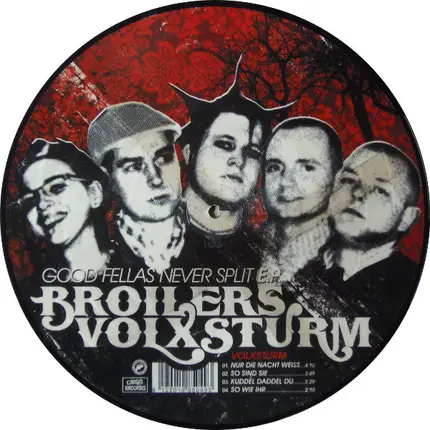 Broilers / Volxsturm - Good Fellas Never Split