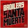 LP - Broilers - SANTA MUERTE