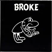 BROKE - Hot Thing / Broke Theme / Eat Sleep Shit Shower Shave