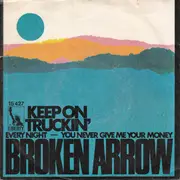 7inch Vinyl Single - Broken Arrow - Keep On Truckin'