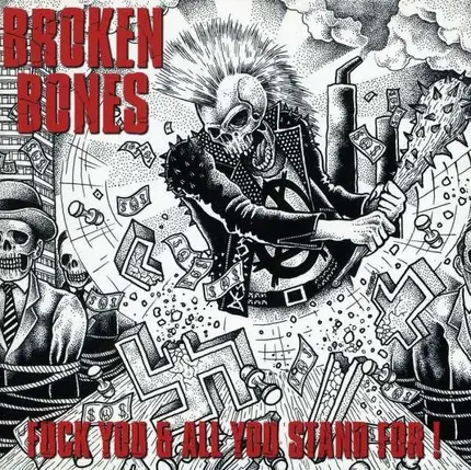 Broken Bones - Fuck You & All You..