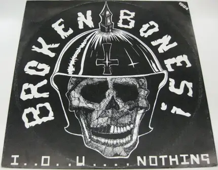 Broken Bones - I..O..U....Nothing