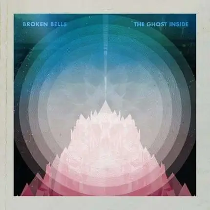 Broken Bells - The Ghost Inside