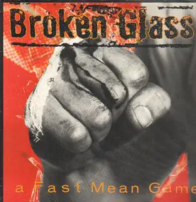 Broken Glass - A Fast Mean Game