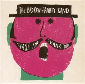 the broken family band - PLEASE AND THANK YOU