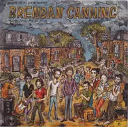 Broken Social Scene Presents Brendan Canning - Something For All Of Us...