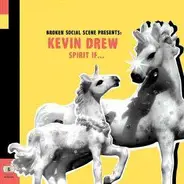 BROKEN SOCIAL SCENE presents Kevin Drew - Spirit If ...