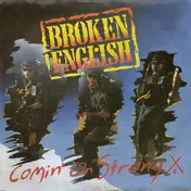 Broken English - Comin' On Strong