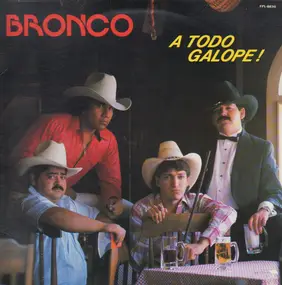Bronco & Caminantes - A Todo Galope!