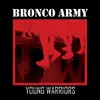 7inch Vinyl Single - Bronco Army - Young Warriors - Numbered