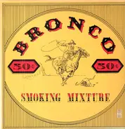 Bronco - Smoking Mixture