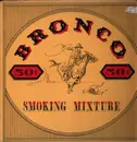 LP - Bronco - Smoking Mixture