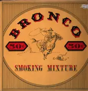 Bronco - Smoking Mixture
