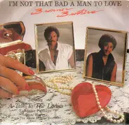 Bronner Brothers - I'm Not That Bad A Man To Love