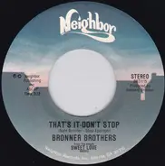 Bronner Brothers - That's It- Don't Stop