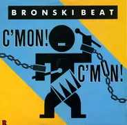 Bronski Beat - C'mon! C'mon!