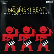 Bronski Beat - Hit That Perfect Beat