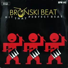 Bronski Beat - Hit That Perfect Beat