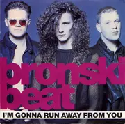 12'' - Bronski Beat - I'm Gonna Run Away From You