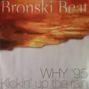 12inch Vinyl Single - Bronski Beat - Why '95 / Kickin' Up The Rain