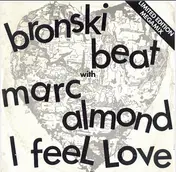 Bronski Beat With Marc Almond - I Feel Love (Limited Edition Megamix)