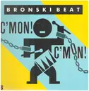 12inch Vinyl Single - Bronski Beat - C'mon! C'mon!