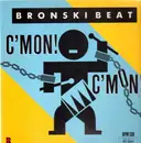12inch Vinyl Single - Bronski Beat - C'mon! C'mon!