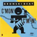12inch Vinyl Single - Bronski Beat - C'mon! C'mon!