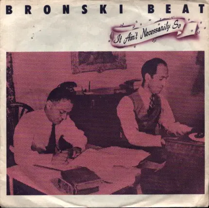 Bronski Beat - It Ain't Necessarily So