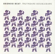 LP - Bronski Beat - Truthdare Doubledare - Embossed Sleeve
