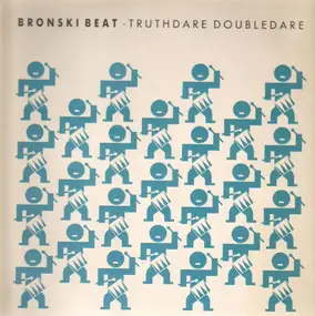 Bronski Beat - Truthdare Doubledare