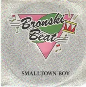 7'' - Bronski Beat - Smalltown Boy