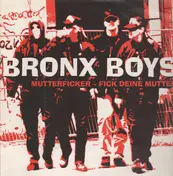 The Bronx Boys - Mutterficker - Fick Deine Mutter!