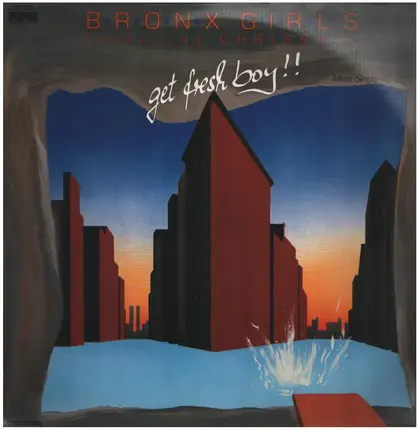 Bronx Girls - Get Fresh Boy !!
