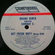 12inch Vinyl Single - Bronx Girls feat. Chrissy C - Get Fresh Boy!!