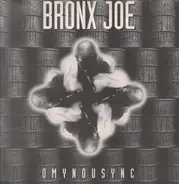 Bronx Joe - Omynousync