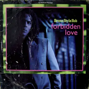 Bronx Style Bob - Forbidden Love