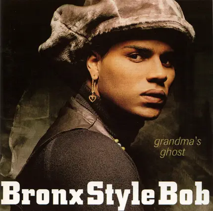 Bronx Style Bob - Grandma's Ghost
