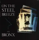 LP - Bronx - On The Steel Breeze - + Insert
