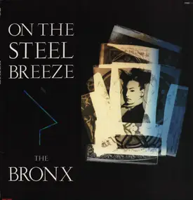 The Bronx - On The Steel Breeze