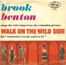 7'' - Brook Benton - Walk On The Wild Side