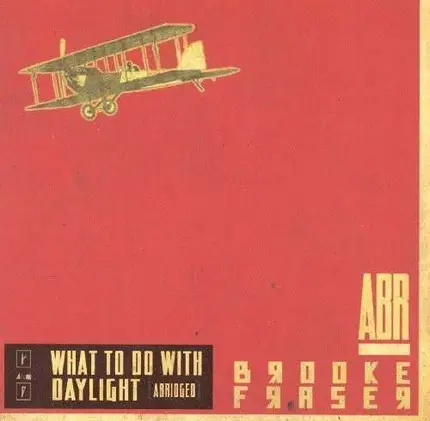 Brooke Fraser - What to Do with Daylight