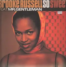 Brooke Russell Featuring Mr. Gentleman - So Sweet