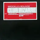 12inch Vinyl Single - Brooklyn Bounce - Club Bizarre