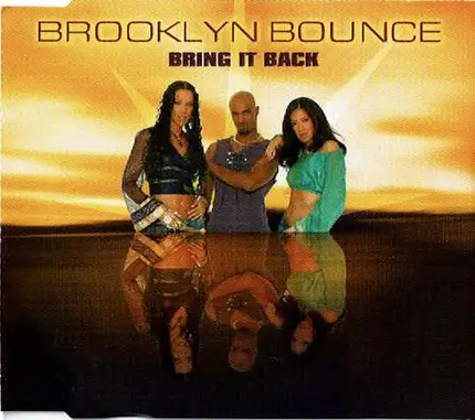 Brooklyn Bounce - Bring It Back