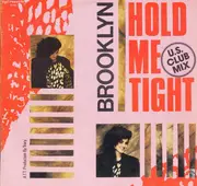 12'' - Brooklyn - Hold Me Tight (U.S. Club Mix)