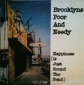 Brooklyn's Poor And Needy - Happiness (Is Just Round The Bend)