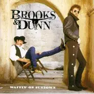 Brooks & Dunn - (3) Waitin' On Sundown