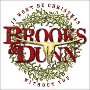 Brooks & Dunn - It Won't Be Christmas Without You