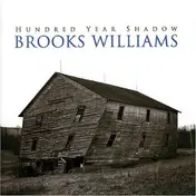 Brooks Williams - Hundred Year Show